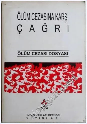 Ölüm Cezasına Karşı Çağrı : Ölüm Cezası Dosyası -        1999