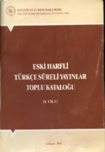 Eski Harfli Türkçe Süreli Yayınlar Toplu Kataloğu 1