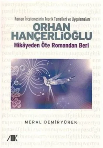 Orhan Hançerlioğlu; Hikayeden Öte Romandan Beri