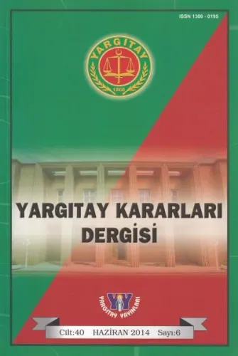 Yargıtay Kararları Cilt: 40 Sayı: 6 Haziran 2014