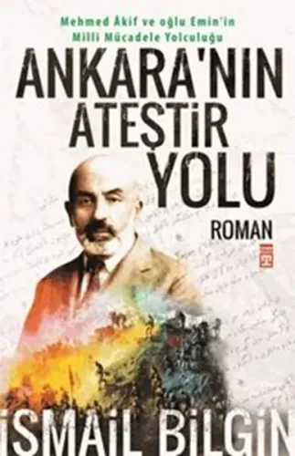 Mehmed Akif - Milli Mücadele Yolculuğu