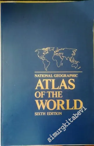 National Geographic Atlas of the World -  Sixth Edition -        1990