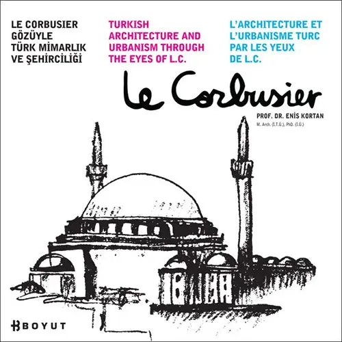 Le Corbusier Gözüyle Türk Mimarlık ve Şehirciliği