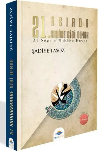 21 Asırda Sahabe Gibi Olmak