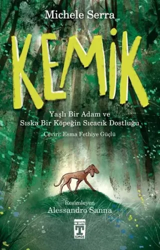 Kemik ;Yaşlı Bir Adam  Ve Sıska Bir Köpeğin Sıcacık  Dostluğu
