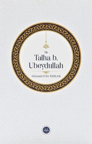 Hz. Talha b. Ubeydullah