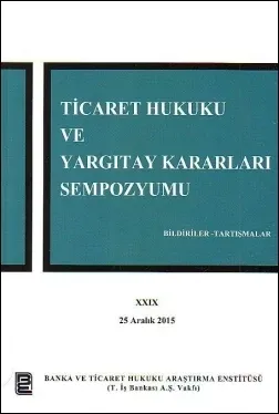 Ticaret Hukuku ve Yargıtay Kararları Sempozyumu XXIX