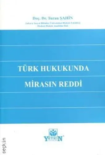 Türk Hukukunda Mirasın Reddi