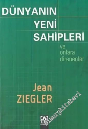 Dünyanın Yeni Sahipleri ve Onlara Direnenlere -        2004