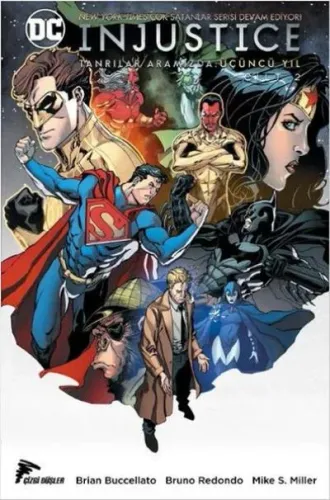 Injustice Yıl 3 Cilt 2; Tanrılar Aramızda