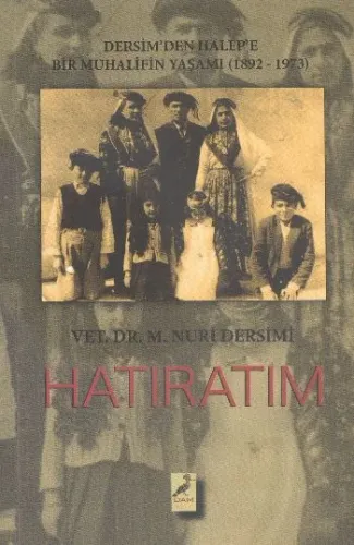 Hatıratım Dersimden Halepe Bir Muhalifin Yaşamı