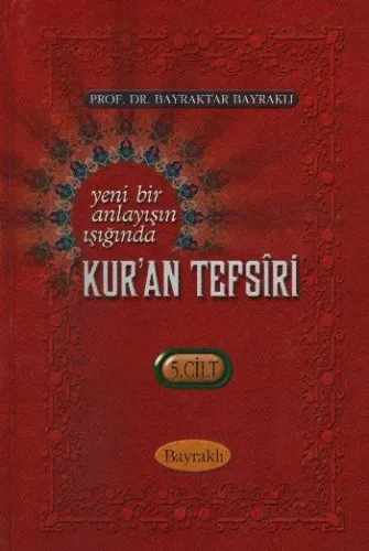 Yeni Bir Anlayışın Işığında Kur'an Tefsiri (5. Cilt)