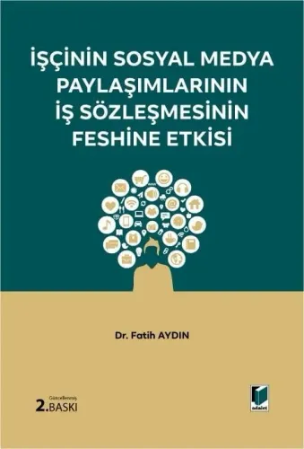 İşçinin Sosyal Medya Paylaşımlarının İş Sözleşmesinin Feshine Etkisi