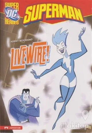 Superman - Live Wire!