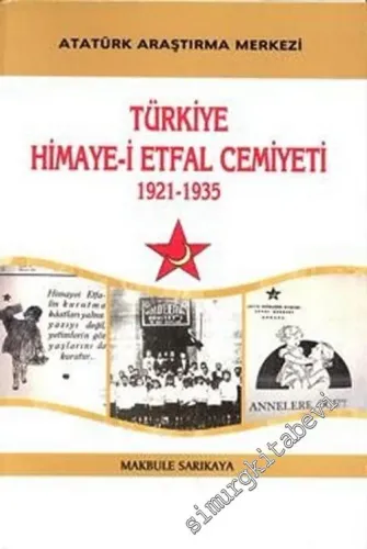 Türkiye Himaye-i Etfal Cemiyeti : 1921-1935  -        2011