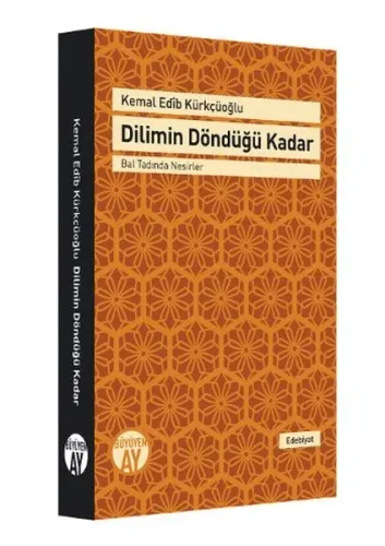 Dilimin Döndüğü Kadar; Bal Tadında Nesirler