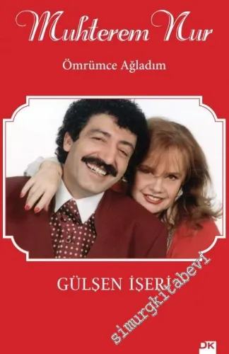 Muhterem Nur: Ömrümce Ağladım -        2017
