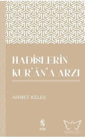 Hadislerin Kur'an'a Arzı