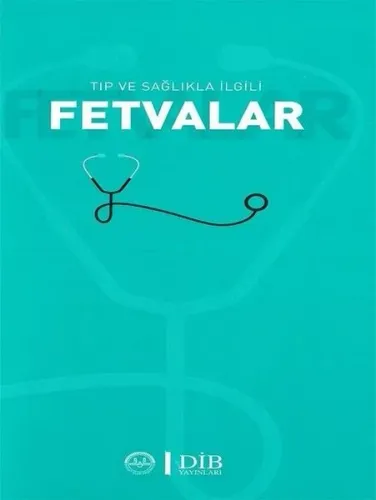 Tıp ve Sağlıkla İlgili Fetvalar | Kolektif | Diyanet İşleri Başkanlığı