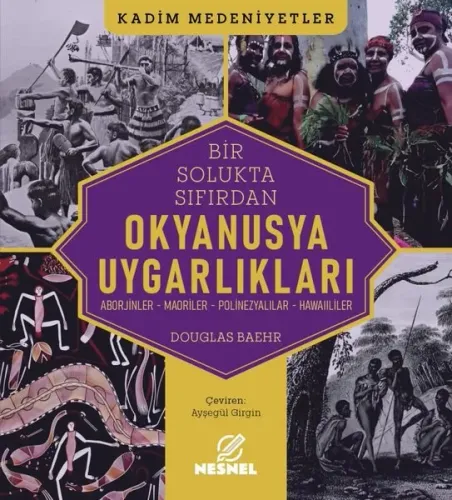 Okyanusya Uygarlıkları Aborjinler - Madriler - Polinezyalılar - Hawail
