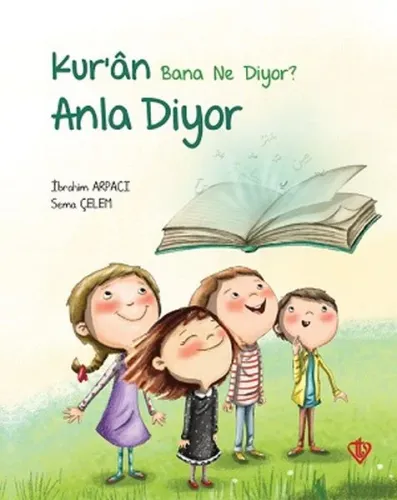 Kur'ân Bana Ne Diyor? Anla Diyor