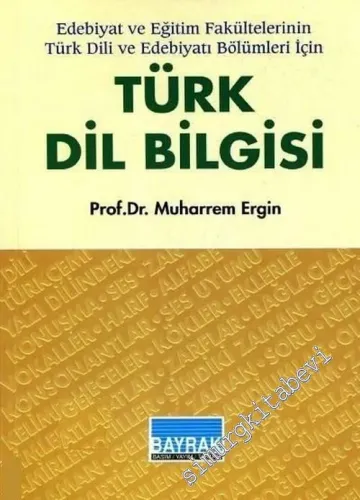 Türk Dil Bilgisi - Eğitim Enstitüleri Yüksek Okullar ve Temel Bilimler Fakülteleri İçin -