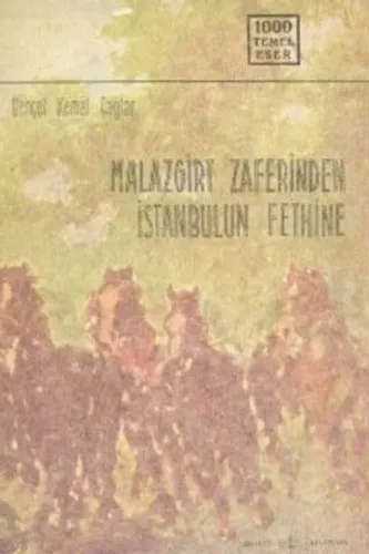 Malazgirt Zaferinden İstanbulun Fethine