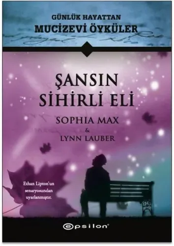 Şansın Sihirli Eli-Günlük Hayattan Mucizevi Öyküler (Ciltli)