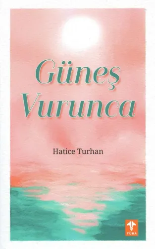 Güneş Vurunca