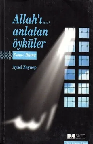 Allah'ı (c.c.) Anlatan Öyküler Esma-i Hüsna