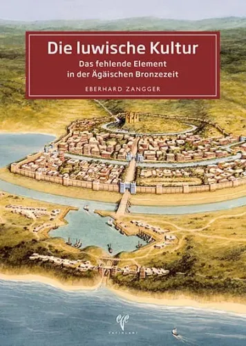Die luwische Kultur Das fehlende Element in der Agaischen Bronzezeit