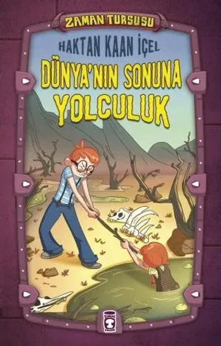 Dünyanın Sonuna Yolculuk - Zaman Turşusu (Ciltli)