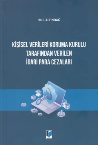 Kişisel Verileri Koruma Kurulu Tarafından Verilen İdari Para Cezaları