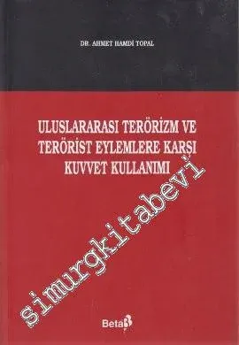 Uluslararası Terörizm ve Terörist Eylemlere Karşı Kuvvet Kullanımı -        2005