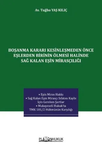 Boşanma Kararı Kesinleşmeden Önce Eşlerden Birinin Ölmesi Halinde Sağ Kalan Eşin Mirasçılığı