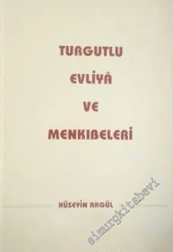 Turgutlu Evliya ve Menkıbeleri -        1995
