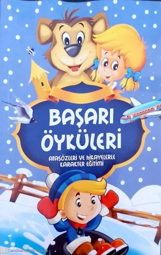 Başarı Öyküleri Atasözleri ve Hikayelerle Karakter Eğitimi