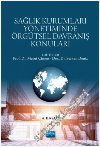 Sağlık Kurumları Yönetiminde Örgütsel Davranış Konuları -         2022