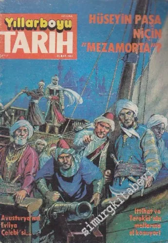 Yıllarboyu Tarih Dergisi - Dosya: Hüseyin Paşa Niçin “Mezamorta”? - Sayı: 2  Cilt: 12  Yıl: 5  Şubat