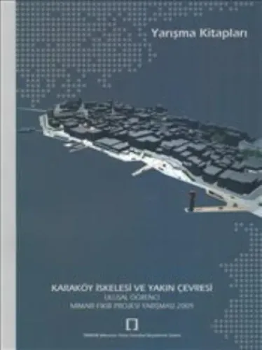 Karaköy İskelesi Ulusal Öğrenci Mimari Fikir Projesi Yarışması 2009