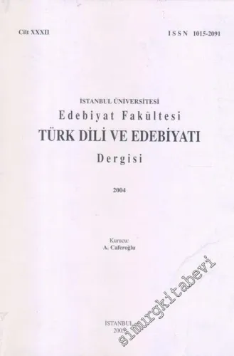 Türk Dili ve Edebiyatı Dergisi - Sayı 32    Yıl: 2004    2005