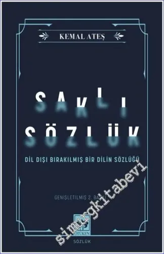 Saklı Sözlük : Dil Dışı Bırakılmış Bir Dilin Sözlüğü -