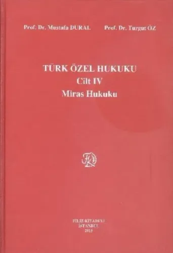 Türk Özel Hukuku Cilt IV Miras Hukuku