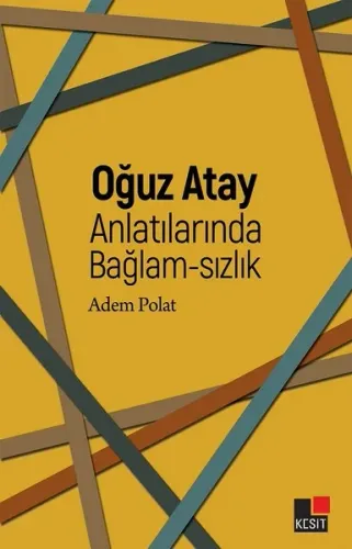 Oğuz Atay Anlatılarında Bağlam - Sızlık