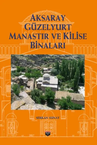 Aksaray Güzelyurt Monastery and Church Buildings