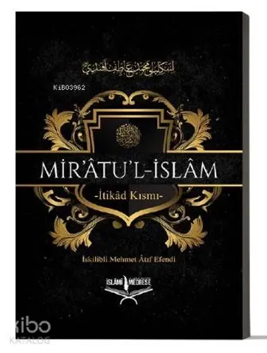 Mir`atu`l İslam - İslâmi Medrese Yayınları - Selamkitap.com'da