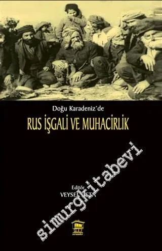 Doğu Karadeniz'de Rus İşgali ve Muhacirlik - 2021