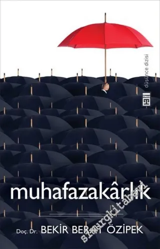 Muhafazakârlık: Akıl, Toplum, Siyaset -        2011
