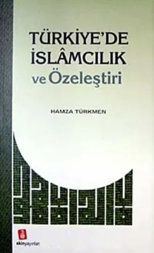 Türkiye'de İslamcılık ve Özeleştiri