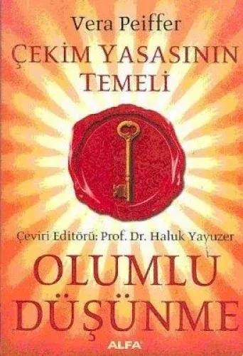 Çekim Yasasının Temeli Olumlu Düşünme